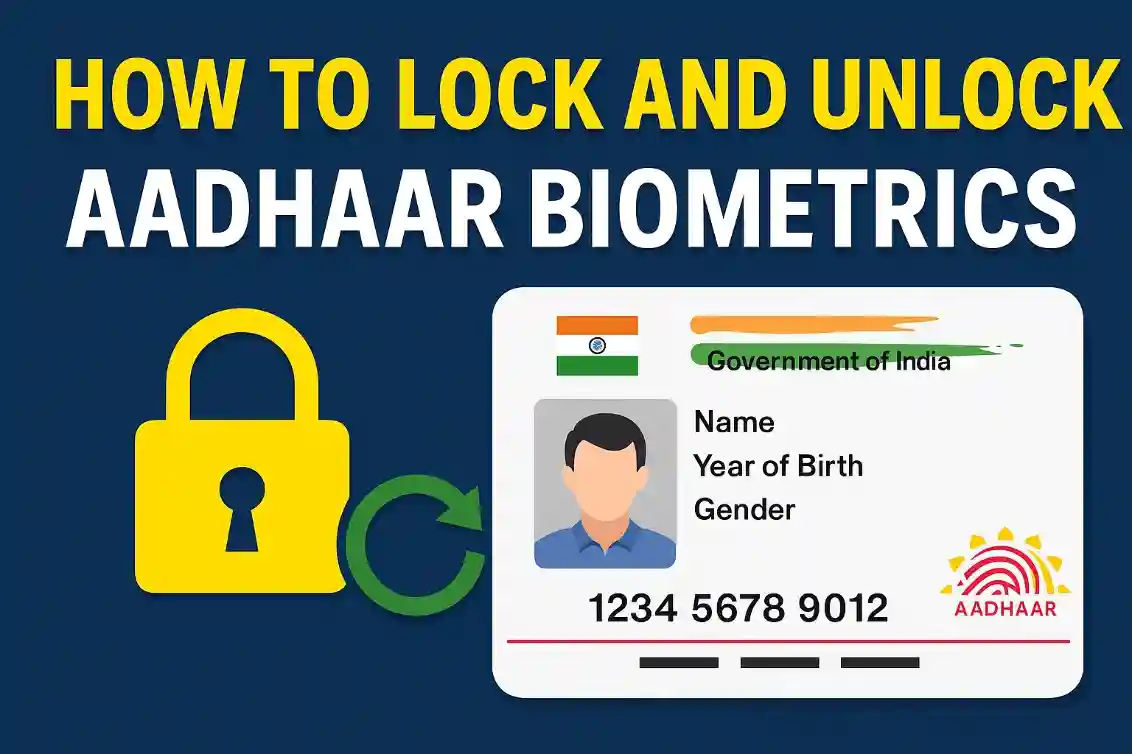 How to Lock and Unlock Your Aadhaar Biometrics – A Simple & Safe Guide for Everyone